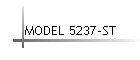 MODEL 5237-ST